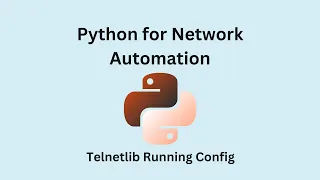 Python for Network Automation Telnetlib 03
