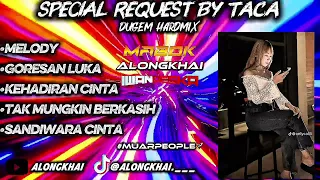 melody goresan luka nontop dugem special request by taca alongkhai 