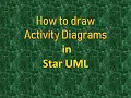 How to draw Activity and State chart diagrams in StarUML
