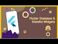 Learn When to Use Stateless and Stateful Widgets - Flutter Widgets Explained