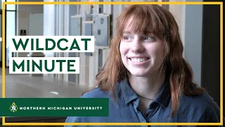 Why NMU Wildcat Minute With Elizabeth Peterson