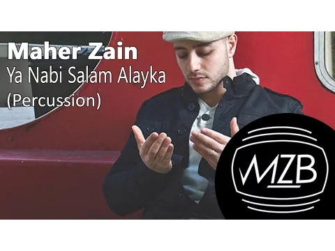 Download MP3 Maher Zain - Ya Nabi Salam Alayka (Percussion Version) | Lyric Video