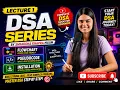 Start DSA from Zero Lecture 1 Flowchart Pseudocode Installation Shradha Khapra Notes
