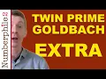 Twin Prime Goldbach Conjecture extra footage - Numberphile