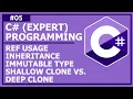 C Expert OOP - Lecture 5 Shallow Clone vs Deep Clone Ref Usage Inheritance Immutable Type