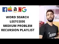 WORD SEARCH LEETCODE MEDIUM LEVEL PROBLEM RECURSION PLAYLIST FAANG