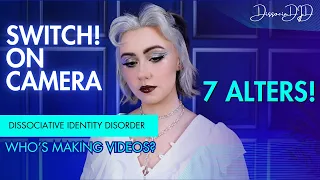 MEET THE ALTERS MAKING S Regular Fronters Switch on Camera Dissociative Identity Disorder