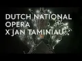 Dutch National Opera X Jan Taminiau