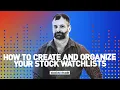 How to Create and Organize Your Stock Watchlists