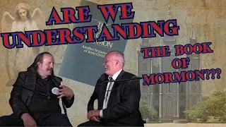 Are We Understanding the Book of Mormon? | Book of Mormon Evidence