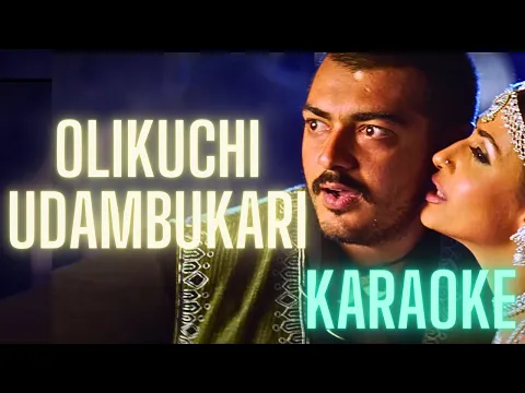 Download MP3 Olikuchi Udambukari | Karaoke HQ | Ajith | KK | Anuradha Sriram | Deva | with Lyrics