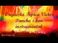 Orquesta Tipica Victor  instrumental    Pancho's bar  1928