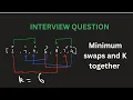 Minimum swaps and K together Array Optimal Approach Sliding Window C