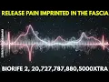 Download Lagu Release Fascia Pain \u0026 Stored Trauma Fast | Biorife® Quantum Healing Energy Session for Body Renewal