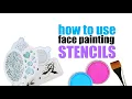How to Use Face Painting Stencils - Tutorial