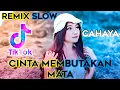 Download Lagu DJ CAHAYA REMIX SLOW 🎧 | CINTA MEMANG MEMBUTAKAN MATA 🎶 SANTUUUUUUY