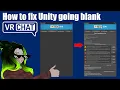 How to fix Unity SDK going Blank 2 Scenarios VRChat 3 0 Avatar Tutorial