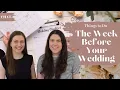 Final Week Wedding Planning Checklist Things to Do the Week Before Your Wedding