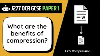 Compression Benefits 2 5 OCR GCSE Computer Science J277