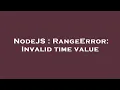 NodeJS RangeError Invalid time value