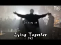 Lying Together（慢速版 0.8）- FKJ【動態歌詞】
