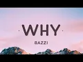 Download Lagu [1 HOUR] Bazzi   Why Lyrics   Looking for God but you're down on your knees