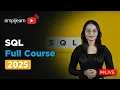 SQL Full Course 2025 SQL Tutorial for Beginners SQL Beginner to Advanced Training Simplilearn