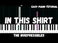 Download Lagu The Irrepressibles - In This Shirt (Easy Piano Tutorial)