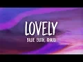 Download Lagu Billie Eilish - lovely (Lyrics) ft. Khalid