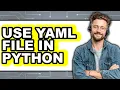 How to Use YAML File in Python Easy Method