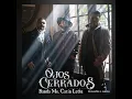 Banda Ms, Carin León - Ojos Cerrados ( Video Letra)