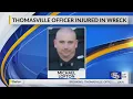Thomasville police officer seriously injured in crash