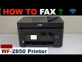 How To Fax With Epson WorkForce WF-2850 All-in-one printer