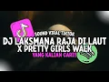 Download Lagu DJ LAKSMANA RAJA DI LAUT X PRETTY GIRLS WALK SOUND MASHUP VIRAL TIKTOK JEDAG JEDUG YANG KALIAN CARI!