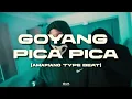 Download Lagu GOYANG PICA PICA (AMAPIANO TYPE BEAT)