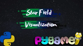 Star Field Visualization Python Pygame