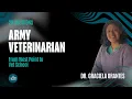 From West Point to Veterinarian Major Graciela Orantes DVM on a Non-Traditional Path to Vet School