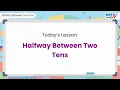 MathReady Tutorials - Halfway between two tens
