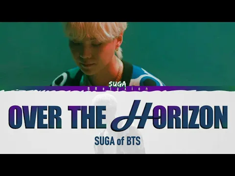 Download MP3 SUGA (BTS 방탄소년단) - Over the Horizon (Color Coded Lyrics Eng)