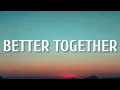 Lagu Luke Combs - Better Together (Lyrics)