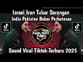 Download Lagu LAGU ISRAEL IRAN TUKAR SERANGAN INDIA PAKISTAN BAKAR PERBATASAN || RAKYAT VS PEMERINTAH VIRAL TIKTOK