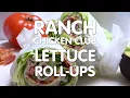 Ranch Chicken Club Lettuce Roll-Ups Recipe