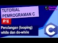 Belajar Bahasa C Perulangan looping while dan do while Ngoding Bersama