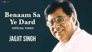 jagjit singh benaam sa ye dard official video ghazal song hindi ghazal