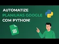 Como editar planilhas do Google Sheets com Python Google Sheets API