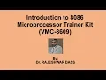 Introduction to 8086 Microprocessor Trainer Kit VMC 8609