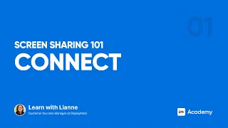 Connect Screen Sharing 101 DisplayNote Academy