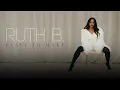 Ruth B. - Jealous (Official Audio)