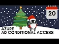 Day 20 - Azure AD Conditional Access