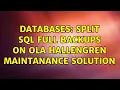 Databases split SQL FULL Backups on ola hallengren maintanance solution 2 Solutions